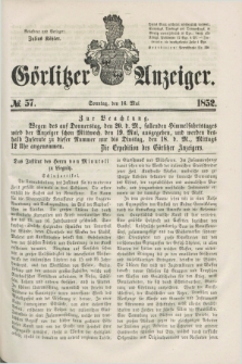 Görlitzer Anzeiger. [Bd.1], № 57 (16 Mai 1852) + dod.
