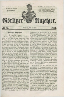 Görlitzer Anzeiger. [Bd.1], № 65 (6 Juni 1852) + dod.