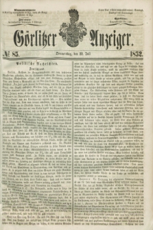 Görlitzer Anzeiger. [Bd.2], № 85 (22 Juli 1852)