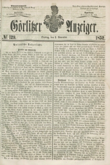 Görlitzer Anzeiger. [Bd.2], № 129 (2 November 1852)