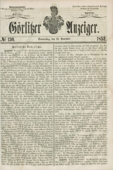 Görlitzer Anzeiger. [Bd.2], № 136 (18 November 1852)