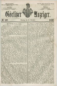 Görlitzer Anzeiger. [Bd.2], № 137 (21 November 1852)