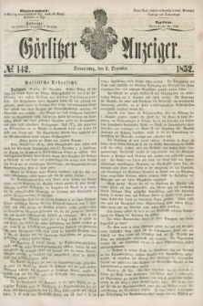 Görlitzer Anzeiger. [Bd.2], № 142 (2 Dezember 1852) + dod.
