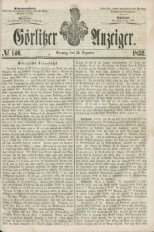 Görlitzer Anzeiger. [Bd.2], № 146 (12 Dezember 1852)