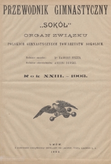 Przewodnik Gimnastyczny „Sokoł” : organ Związku Polskich Gimnastycznych Towarzystw Sokolich. R.23 (1903), Spis rzeczy
