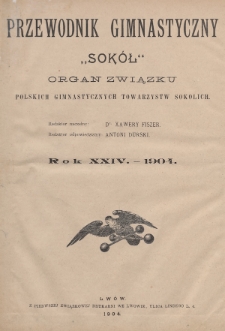Przewodnik Gimnastyczny „Sokoł” : organ Związku Polskich Gimnastycznych Towarzystw Sokolich. R.24 (1904), Spis rzeczy