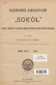 Przewodnik Gimnastyczny „Sokoł” : organ Związku Polskich Gimnastycznych Towarzystw Sokolich. R.30 (1910), Spis rzeczy