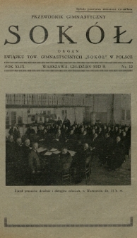 Przewodnik Gimnastyczny „Sokół” : organ Związku Tow. Gimnastycznych „Sokół” w Polsce. R.49 (1932), nr 12