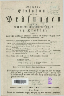 Sechste Einladung zu den Prüfungen an den Fünf Öffentlichen Bürgerschulen zu Krakau : welche nach dem Geendigten Sommer-Kurse im Monate August 1806
