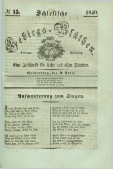 Schlesische Gebirgs-Blüthen : eine Zeitschrift für Leser aus allen Ständen. Jg.6, № 15 (9 April 1840)