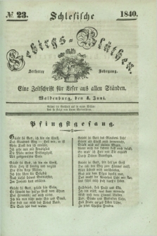 Schlesische Gebirgs-Blüthen : eine Zeitschrift für Leser aus allen Ständen. Jg.6, № 23 (4 Juni 1840)