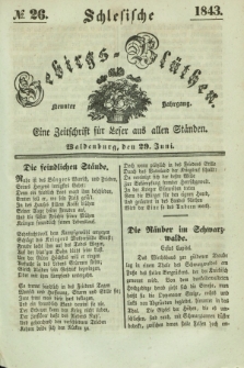 Schlesische Gebirgs-Blüthen : eine Zeitschrift für Leser aus allen Ständen. Jg.9, № 26 (29 Juni 1843)