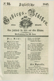 Schlesische Gebirgs-Blüthen : eine Zeitschrift für Leser aus allen Ständen. Jg.11, № 25 (19 Juni 1845)