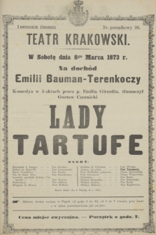 W Sobotę dnia 8go Marca 1873 r. na dochód Emilii Bauman - Terenkoczy komedya w 5 aktach przez p. Emilią Girardin, tłumaczył Gustaw Czernicki Lady Tartufe