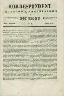 Korrespondent Handlowy, Przemysłowy i Rolniczy : wychodzi dwa razy na tydzień przy Gazecie Warszawskiéj. 1843, Nro 2 (7 stycznia)