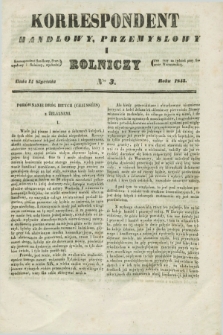 Korrespondent Handlowy, Przemysłowy i Rolniczy : wychodzi dwa razy na tydzień przy Gazecie Warszawskiéj. 1843, Nro 3 (11 stycznia)