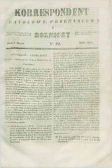 Korrespondent Handlowy, Przemysłowy i Rolniczy : wychodzi dwa razy na tydzień przy Gazecie Warszawskiéj. 1843, Nro 19 (8 marca)