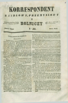 Korrespondent Handlowy, Przemysłowy i Rolniczy : wychodzi dwa razy na tydzień przy Gazecie Warszawskiéj. 1843, Nro 33 (3 maja)
