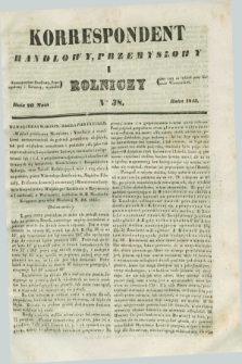 Korrespondent Handlowy, Przemysłowy i Rolniczy : wychodzi dwa razy na tydzień przy Gazecie Warszawskiéj. 1843, Nro 38 (20 maja)