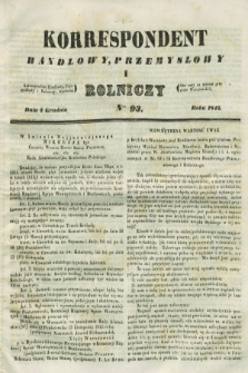 Korrespondent Handlowy, Przemysłowy i Rolniczy : wychodzi dwa razy na tydzień przy Gazecie Warszawskiéj. 1843, Nro 93 (2 grudnia)