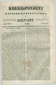 Korrespondent Handlowy, Przemysłowy i Rolniczy : wychodzi dwa razy na tydzień przy Gazecie Warszawskiéj. 1846, N 19 (7 marca)