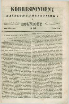 Korrespondent Handlowy, Przemysłowy i Rolniczy : wychodzi dwa razy na tydzień przy Gazecie Warszawskiéj. 1846, N 26 (4 kwietnia)