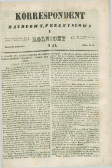 Korrespondent Handlowy, Przemysłowy i Rolniczy : wychodzi dwa razy na tydzień przy Gazecie Warszawskiéj. 1846, N 31 (22 kwietnia)