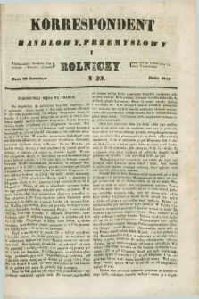Korrespondent Handlowy, Przemysłowy i Rolniczy : wychodzi dwa razy na tydzień przy Gazecie Warszawskiéj. 1846, N 33 (29 kwietnia)