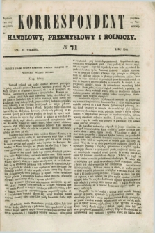 Korrespondent Handlowy, Przemysłowy i Rolniczy : wychodzi dwa razy na tydzień przy Gazecie Warszawskiéj. 1846, № 71 (16 września)