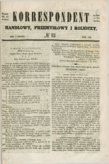 Korrespondent Handlowy, Przemysłowy i Rolniczy : wychodzi dwa razy na tydzień przy Gazecie Warszawskiéj. 1846, № 93 (2 grudnia)