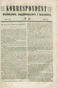 Korrespondent Handlowy, Przemysłowy i Rolniczy : wychodzi dwa razy na tydzień przy Gazecie Warszawskiéj. 1847, № 33 (5 maja)
