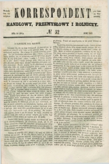 Korrespondent Handlowy, Przemysłowy i Rolniczy : wychodzi dwa razy na tydzień przy Gazecie Warszawskiéj. 1847, № 52 (10 lipca)