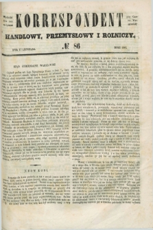 Korrespondent Handlowy, Przemysłowy i Rolniczy : wychodzi dwa razy na tydzień przy Gazecie Warszawskiéj. 1847, № 86 (17 listopada)