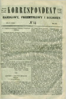 Korrespondent Handlowy, Przemysłowy i Rolniczy : wychodzi dwa razy na tydzień przy Gazecie Warszawskiéj. 1850, № 14 (21 lutego)