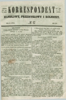 Korrespondent Handlowy, Przemysłowy i Rolniczy : wychodzi dwa razy na tydzień przy Gazecie Warszawskiéj. 1851, № 17 (26 lutego)