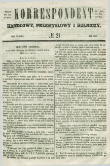 Korrespondent Handlowy, Przemysłowy i Rolniczy : wychodzi dwa razy na tydzień przy Gazecie Warszawskiéj. 1851, № 21 (12 marca)
