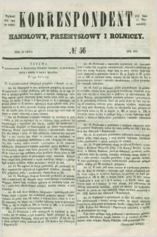 Korrespondent Handlowy, Przemysłowy i Rolniczy : wychodzi dwa razy na tydzień przy Gazecie Warszawskiéj. 1851, № 56 (13 lipca)