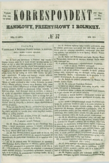 Korrespondent Handlowy, Przemysłowy i Rolniczy : wychodzi dwa razy na tydzień przy Gazecie Warszawskiéj. 1851, № 57 (17 lipca)