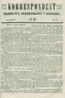 Korrespondent Handlowy, Przemysłowy i Rolniczy : wychodzi dwa razy na tydzień przy Gazecie Warszawskiéj. 1851, № 76 (20 września)