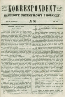 Korrespondent Handlowy, Przemysłowy i Rolniczy : wychodzi dwa razy na tydzień przy Gazecie Warszawskiéj. 1851, № 83 (15 października)