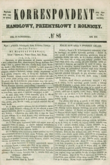 Korrespondent Handlowy, Przemysłowy i Rolniczy : wychodzi dwa razy na tydzień przy Gazecie Warszawskiéj. 1851, № 86 (26 października)