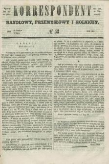 Korrespondent Handlowy, Przemysłowy i Rolniczy : wychodzi dwa razy na tydzień przy Gazecie Warszawskiéj. 1852, № 53 (8 lipca)