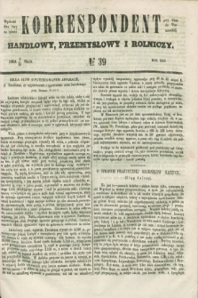 Korrespondent Handlowy, Przemysłowy i Rolniczy : wychodzi dwa razy na tydzień przy Gazecie Warszawskiej. 1853, № 39 (19 maja)