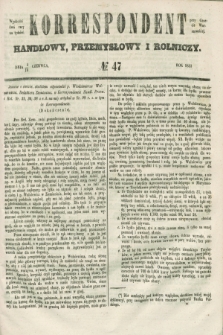 Korrespondent Handlowy, Przemysłowy i Rolniczy : wychodzi dwa razy na tydzień przy Gazecie Warszawskiej. 1853, № 47 (16 czerwca)