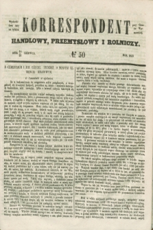 Korrespondent Handlowy, Przemysłowy i Rolniczy : wychodzi dwa razy na tydzień przy Gazecie Warszawskiej. 1853, № 50 (26 czerwca)