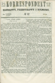 Korrespondent Handlowy, Przemysłowy i Rolniczy : wychodzi dwa razy na tydzień przy Gazecie Warszawskiej. 1853, № 87 (3 listopada)