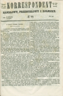 Korrespondent Handlowy, Przemysłowy i Rolniczy : wychodzi dwa razy na tydzień przy Gazecie Warszawskiej. 1853, № 88 (6 listopada)