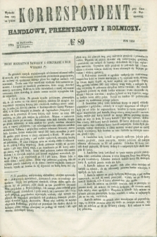 Korrespondent Handlowy, Przemysłowy i Rolniczy : wychodzi dwa razy na tydzień przy Gazecie Warszawskiej. 1853, № 89 (10 listopada)