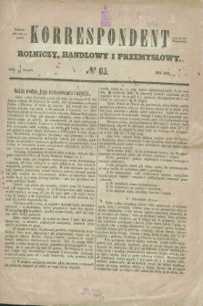 Korrespondent Rolniczy, Handlowy i Przemysłowy : wychodzi dwa razy na tydzień przy Gazecie Warszawskiej. 1856, № 65 (14 sierpnia)