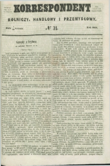 Korrespondent Rolniczy, Handlowy i Przemysłowy : wychodzi dwa razy na tydzień przy Gazecie Warszawskiéj. 1857, № 31 (19 kwietnia)